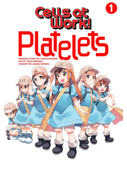 Title details for Cells at Work: Platelets!, Volume 1 by Yuko Kakihara - Available